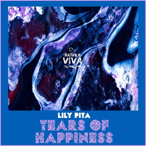 Lily Pita - Tears Of Happiness [NAT903]